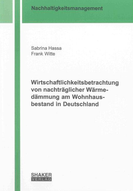 Cover-Bild Wirtschaftlichkeitsbetrachtung von nachträglicher Wärmedämmung am Wohnhausbestand in Deutschland