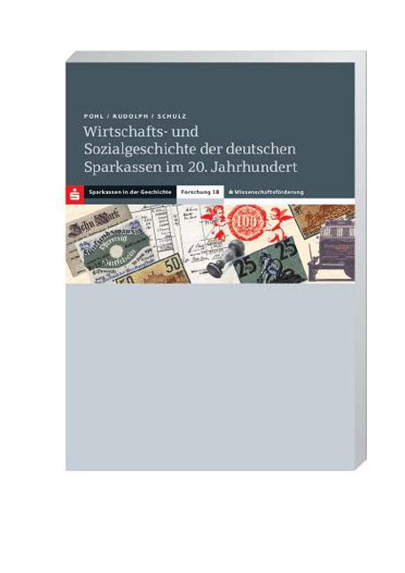 Cover-Bild Wirtschafts- und Sozialgeschichte der deutschen Sparkassen im 20. Jahrhundert