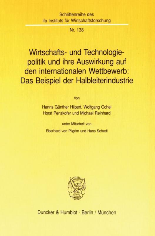 Cover-Bild Wirtschafts- und Technologiepolitik und ihre Auswirkung auf den internationalen Wettbewerb: Das Beispiel der Halbleiterindustrie.