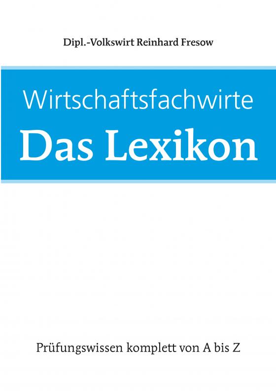 Cover-Bild Wirtschaftsfachwirte: Das Lexikon