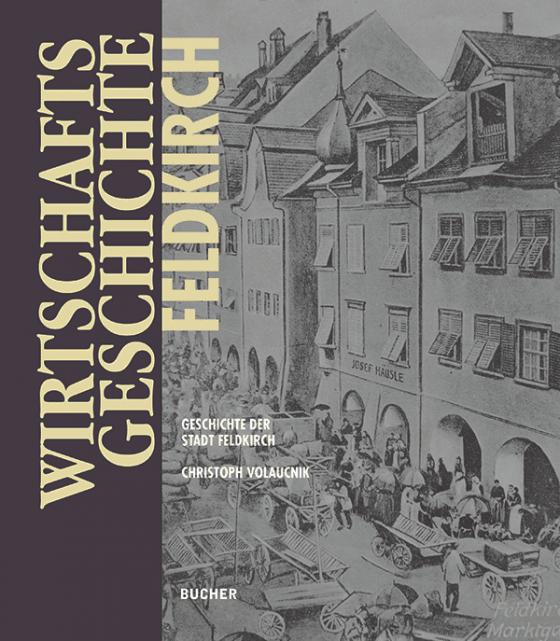 Cover-Bild Wirtschaftsgeschichte Feldkirch