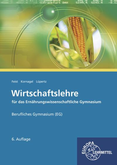 Cover-Bild Wirtschaftslehre für das Ernährungswissenschaftliche Gymnasium (EG)