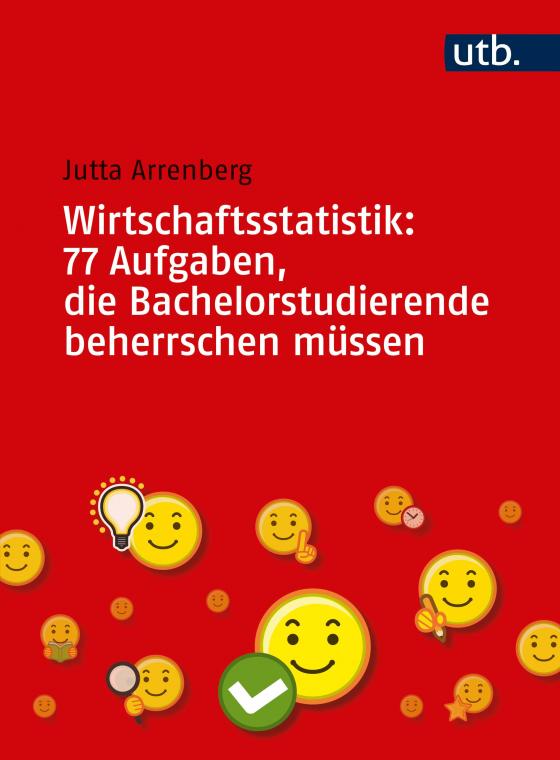 Cover-Bild Wirtschaftsstatistik: 77 Aufgaben, die Bachelorstudierende beherrschen müssen