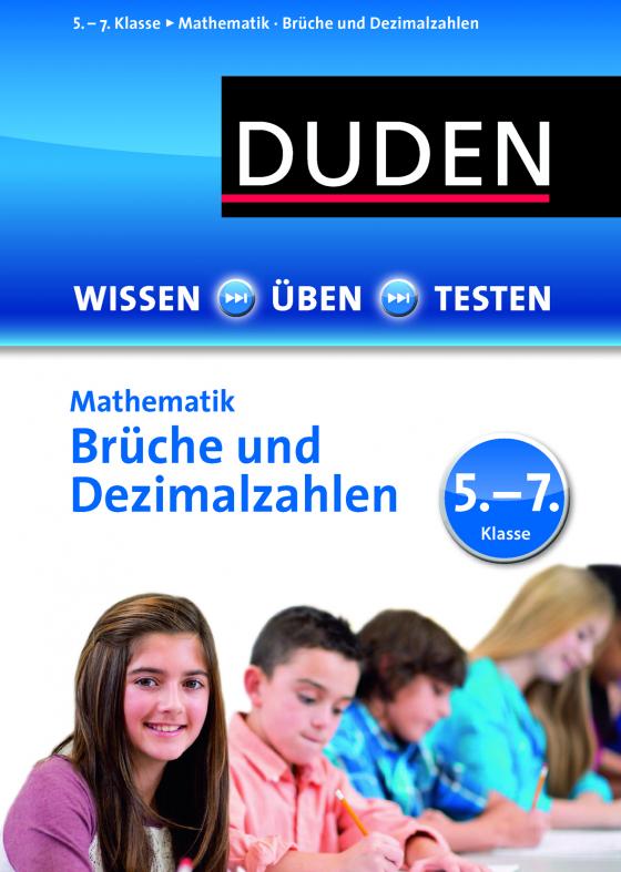 Cover-Bild Wissen – Üben – Testen: Mathematik – Brüche und Dezimalzahlen 5.- 7. Klasse