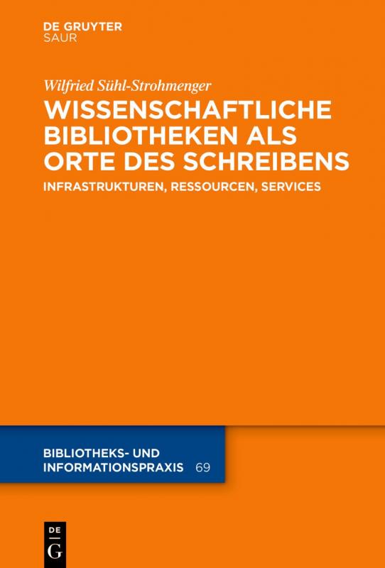 Cover-Bild Wissenschaftliche Bibliotheken als Orte des Schreibens