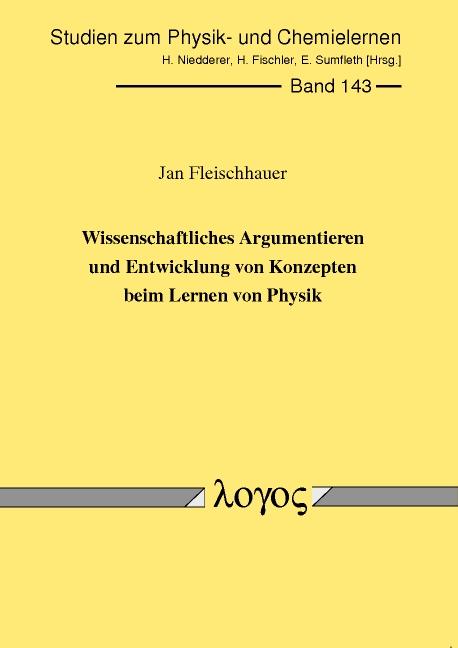 Cover-Bild Wissenschaftliches Argumentieren und Entwicklung von Konzepten beim Lernen von Physik