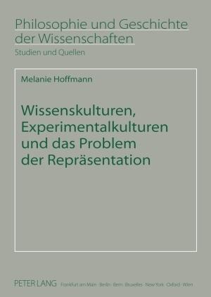 Cover-Bild Wissenskulturen, Experimentalkulturen und das Problem der Repräsentation