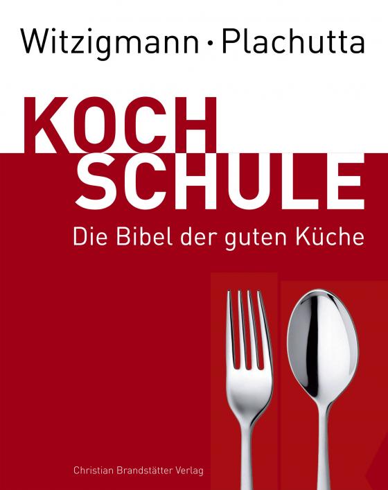 Cover-Bild Witzigmann – Plachutta Kochschule