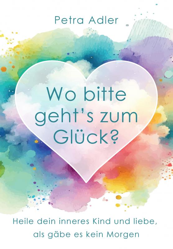 Cover-Bild Wo bitte geht's zum Glück?