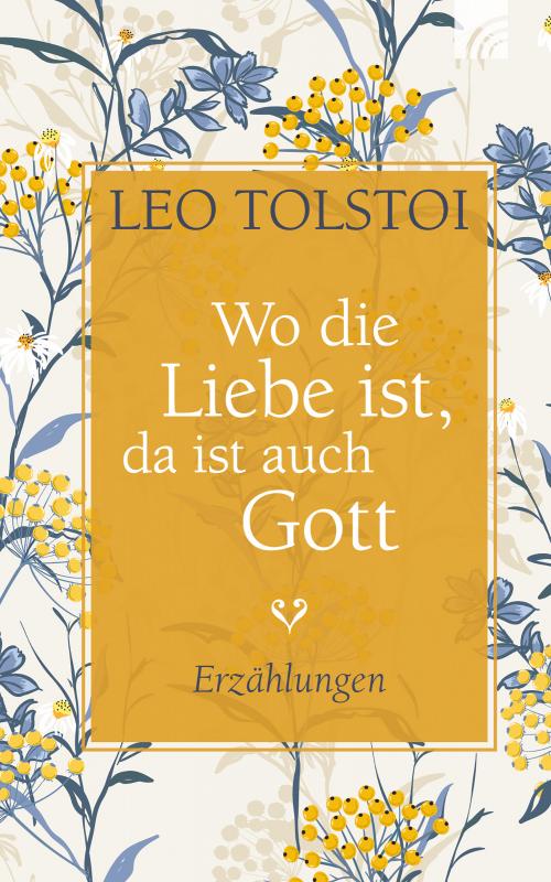 Cover-Bild Wo die Liebe ist, da ist auch Gott