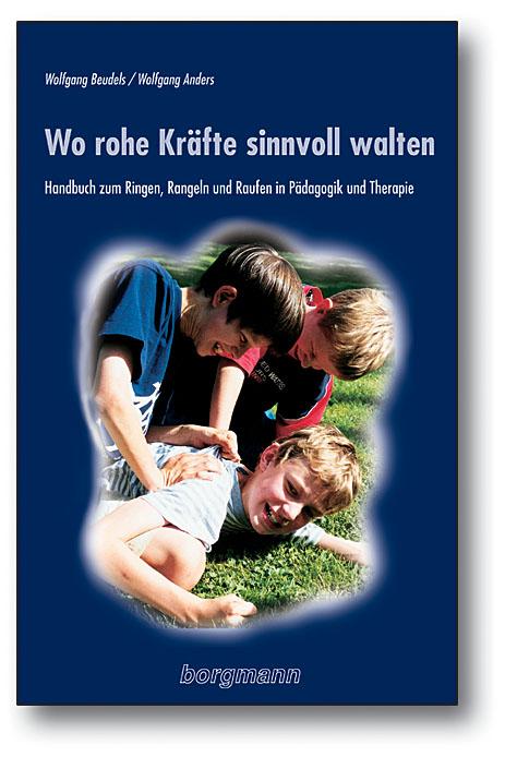 Cover-Bild Wo rohe Kräfte sinnvoll walten