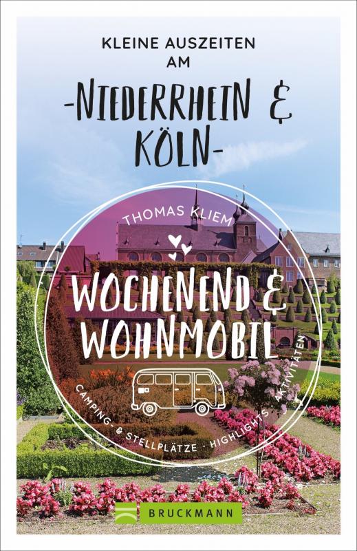 Cover-Bild Wochenend und Wohnmobil - Kleine Auszeiten am Niederrhein & Köln