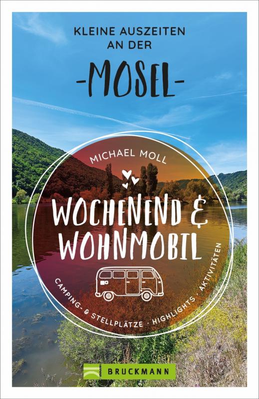 Cover-Bild Wochenend und Wohnmobil - Kleine Auszeiten an der Mosel