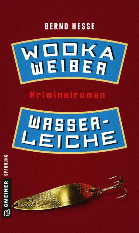 Cover-Bild Wodka, Weiber, Wasserleiche