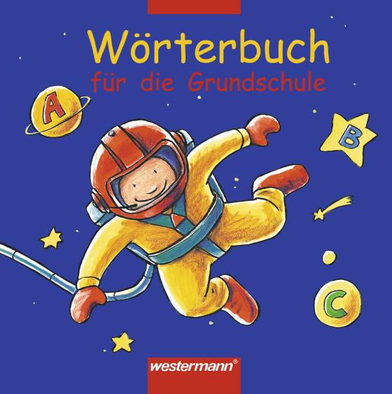 Cover-Bild Wörterbuch für die Grundschule - Ausgabe 2002
