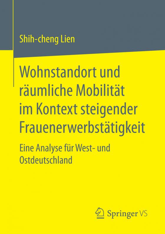 Cover-Bild Wohnstandort und räumliche Mobilität im Kontext steigender Frauenerwerbstätigkeit