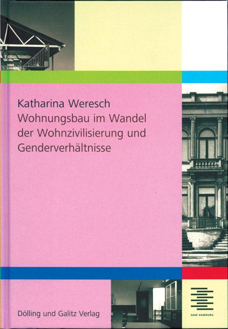 Cover-Bild Wohnungsbau im Wandel der Wohnzivilisierung und Genderverhältnisse