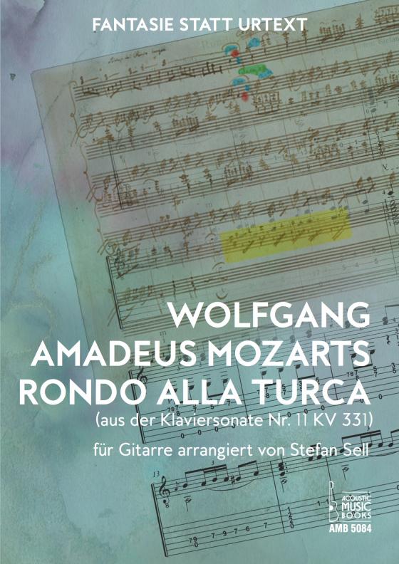 Cover-Bild Wolfgang Amadeus Mozarts Rondo alla turca (aus der Klaviersonate KV 331) für Gitarre arrangiert von Stefan Sell