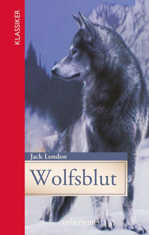 Cover-Bild Wolfsblut (Klassiker der Weltliteratur in gekürzter Fassung, Bd. ?)