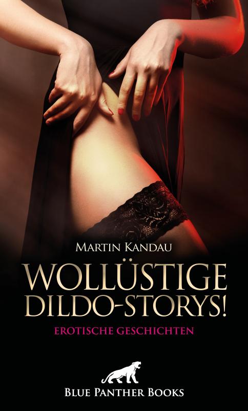 Cover-Bild Wollüstige Dildo-Storys! Erotische Geschichten