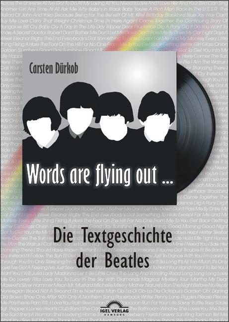 Cover-Bild "Words are flying out": Die Text-Geschichte der Beatles