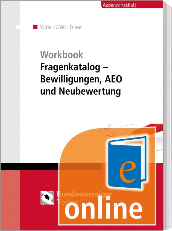 Cover-Bild Workbook Fragenkatalog – Bewilligungen, AEO und Neubewertung (Online)