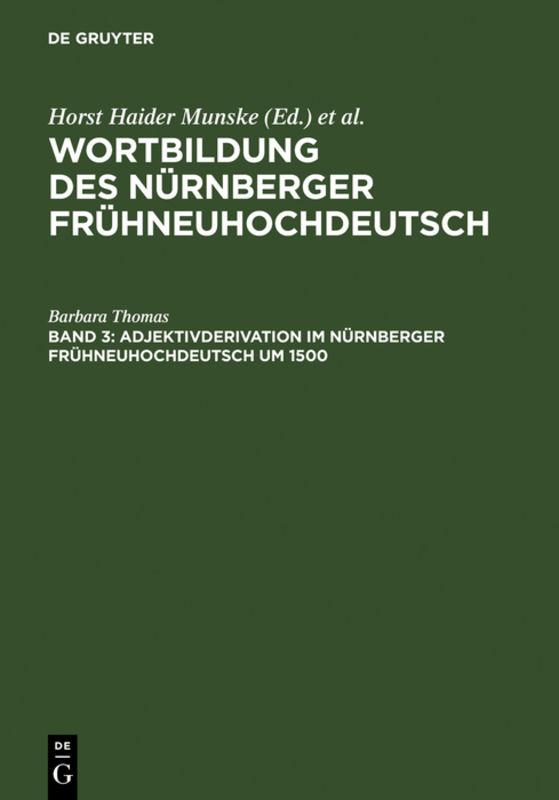 Cover-Bild Wortbildung des Nürnberger Frühneuhochdeutsch / Adjektivderivation im Nürnberger Frühneuhochdeutsch um 1500