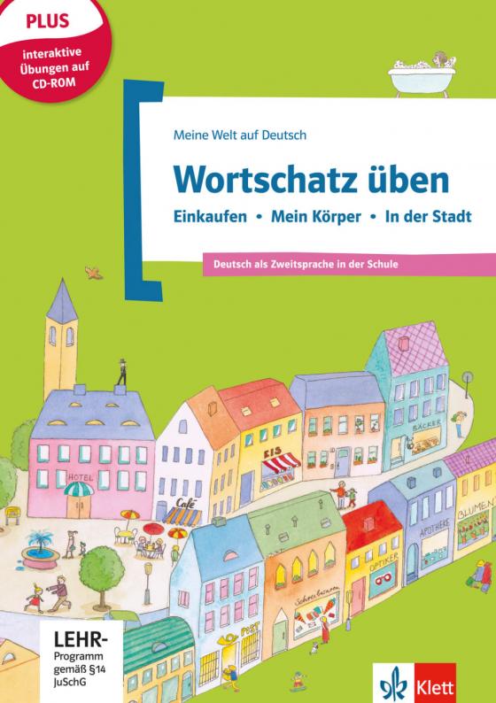 Cover-Bild Wortschatz üben: Einkaufen - Mein Körper - In der Stadt, inkl. CD-ROM