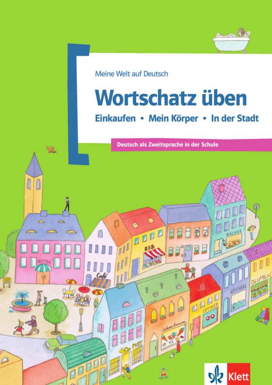 Cover-Bild Wortschatz üben: Einkaufen - Mein Körper - In der Stadt