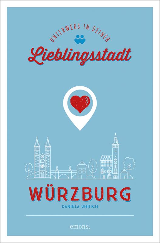 Cover-Bild Würzburg. Unterwegs in deiner Lieblingsstadt