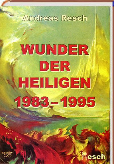 Cover-Bild Wunder der Heiligen 1983-1995