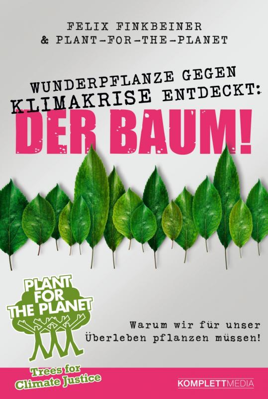 Cover-Bild Wunderpflanze gegen Klimakrise entdeckt: Der Baum!