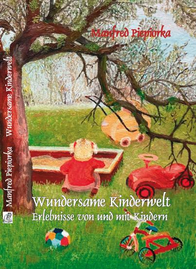 Cover-Bild Wundersame Kinderwelt - Erlebnisse von und mit Kindern