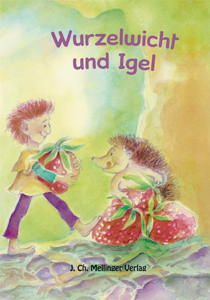 Cover-Bild Wurzelwicht und Igel