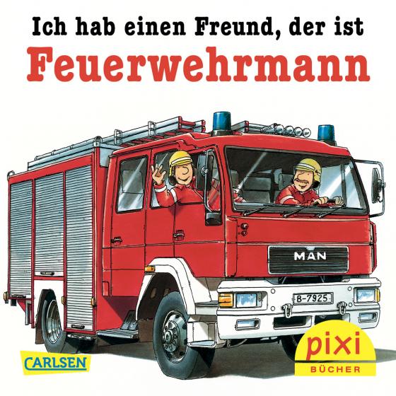 Cover-Bild WWS Bestseller-Pixi: Ich hab einen Freund, der ist Feuerwehrmann