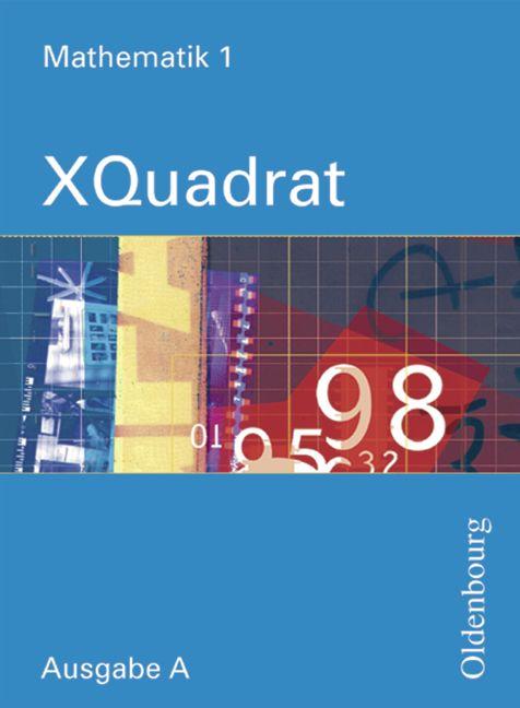 Cover-Bild XQuadrat (Oldenbourg) - Ausgabe A - Baden-Württemberg, Hessen, Niedersachsen,... / Band 1: 5. Schuljahr - Schülerbuch