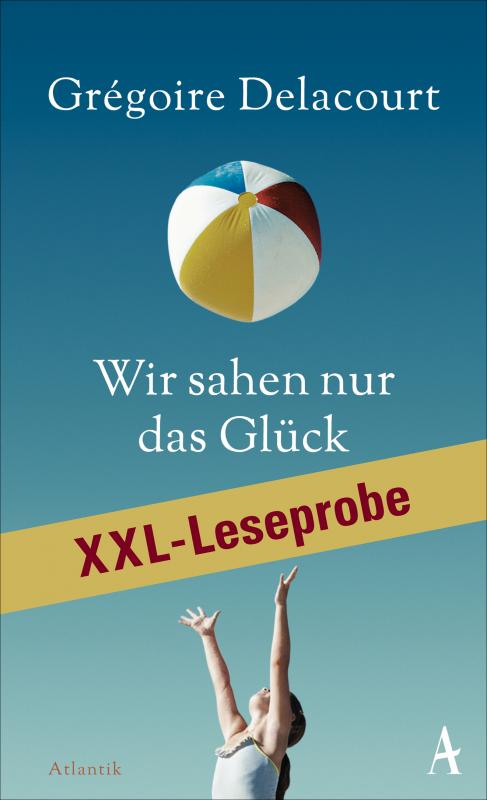 Cover-Bild XXL-LESEPROBE: Delacourt - Wir sahen nur das Glück