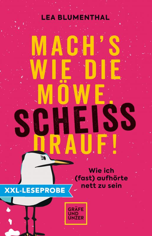 Cover-Bild XXL-Leseprobe: Mach's wie die Möwe, scheiß drauf!