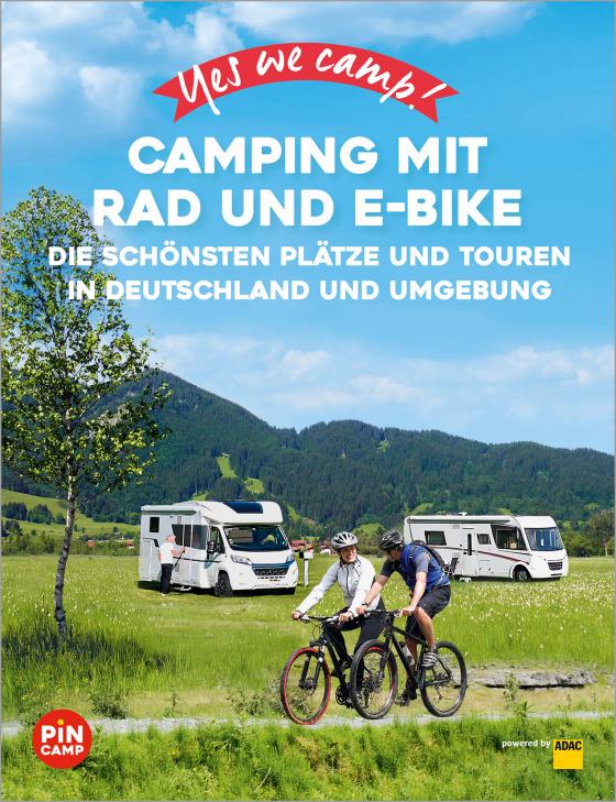 Cover-Bild Yes we camp! Camping mit Rad und E-Bike