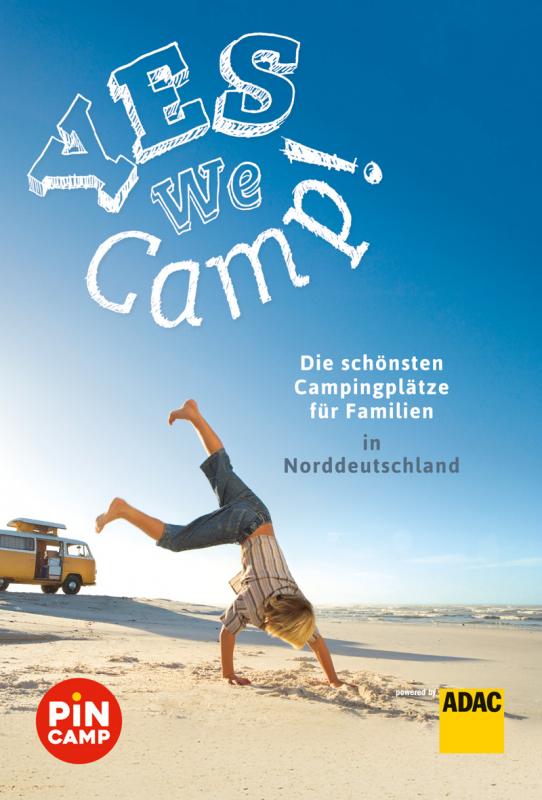 Cover-Bild Yes we camp! Die schönsten Campingplätze für Familien in Norddeutschland