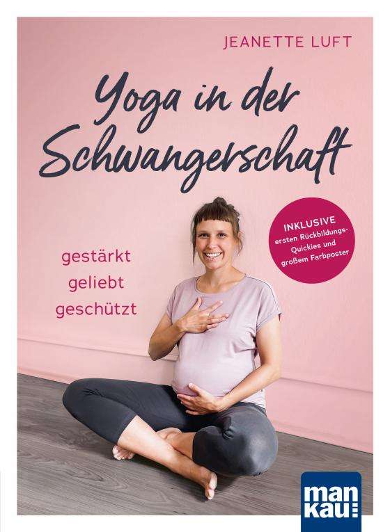 Cover-Bild Yoga in der Schwangerschaft. Gestärkt - geliebt - geschützt