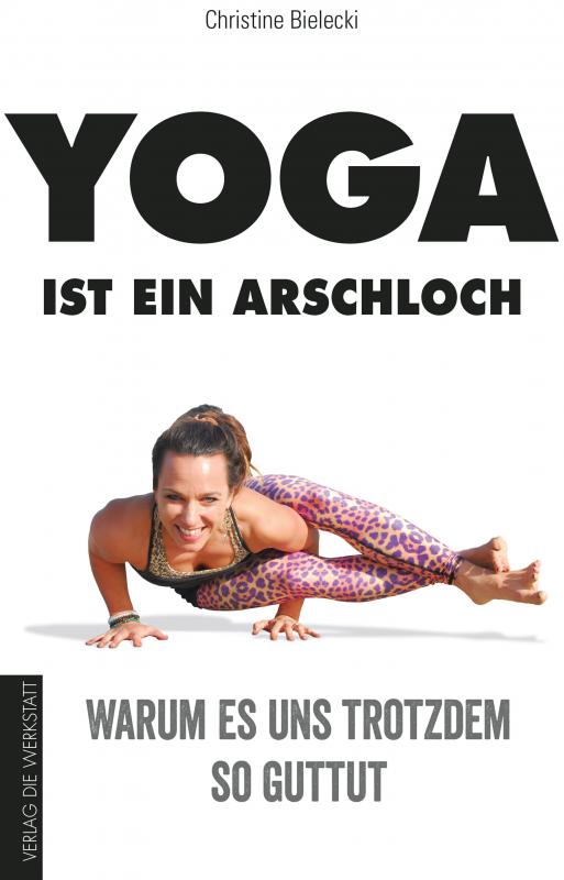 Cover-Bild Yoga ist ein Arschloch