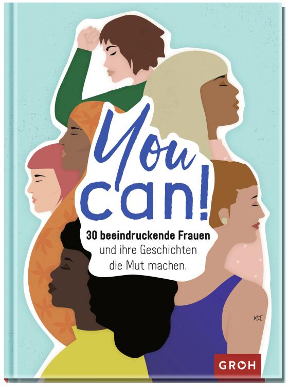 Cover-Bild You can! 30 beeindruckende Frauen und ihre Geschichten die Mut machen.