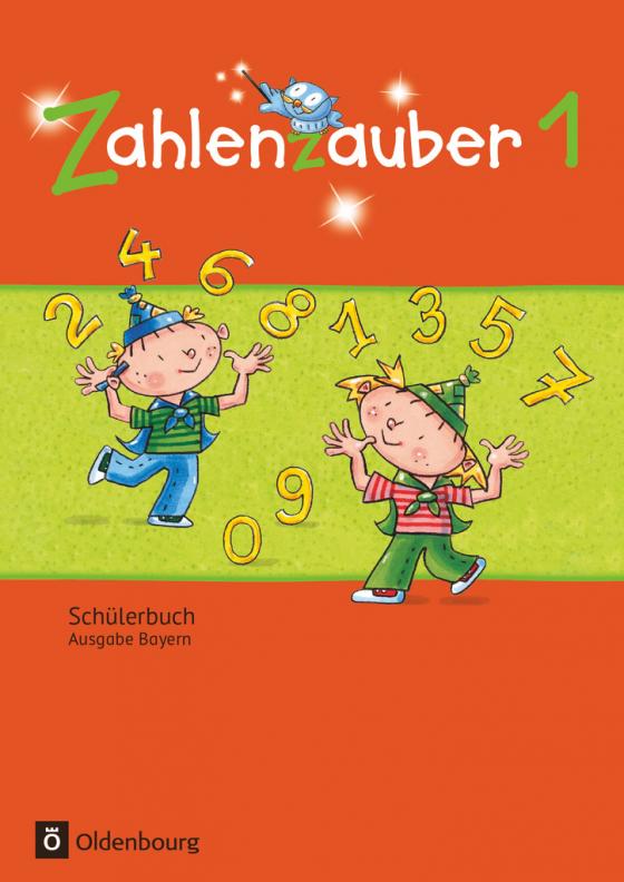 Cover-Bild Zahlenzauber - Mathematik für Grundschulen - Ausgabe Bayern 2014 - 1. Jahrgangsstufe