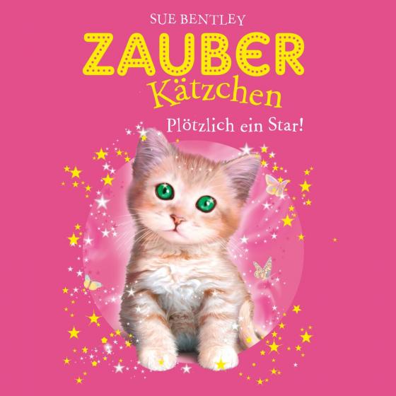 Cover-Bild Zauberkätzchen 3: Plötzlich ein Star