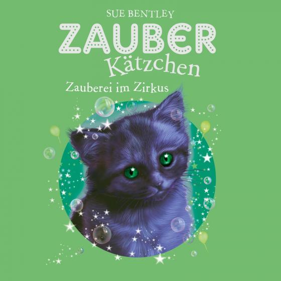 Cover-Bild Zauberkätzchen 6: Zauberei im Zirkus