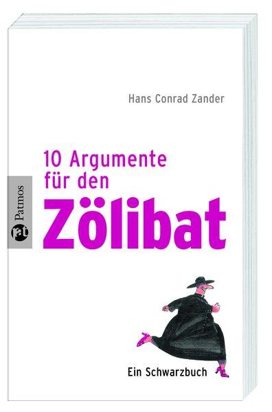 Cover-Bild Zehn Argumente für den Zölibat