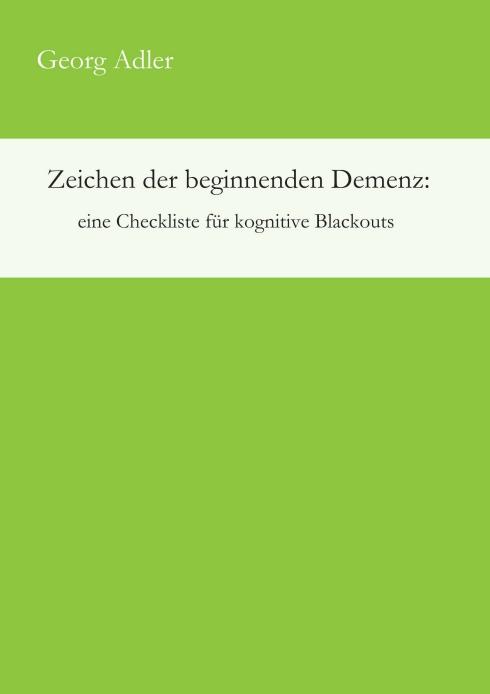 Cover-Bild Zeichen der beginnenden Demenz: eine Checkliste für kognitive Blackouts