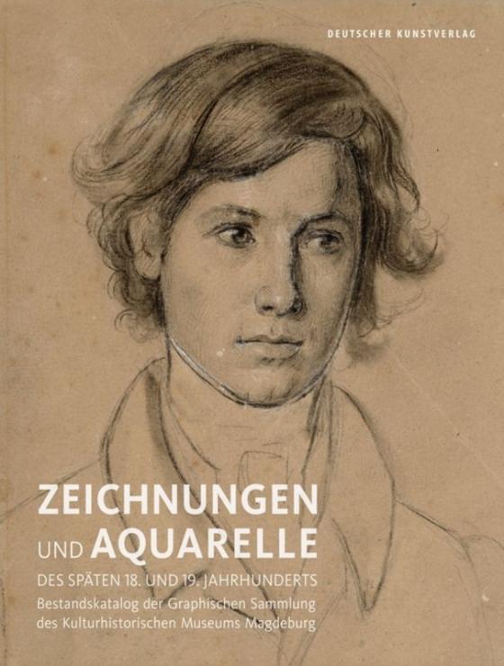 Cover-Bild Zeichnungen und Aquarelle des späten 18. und 19. Jahrhunderts