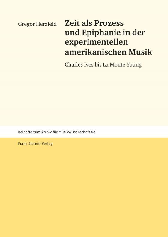 Cover-Bild Zeit als Prozess und Epiphanie in der experimentellen amerikanischen Musik